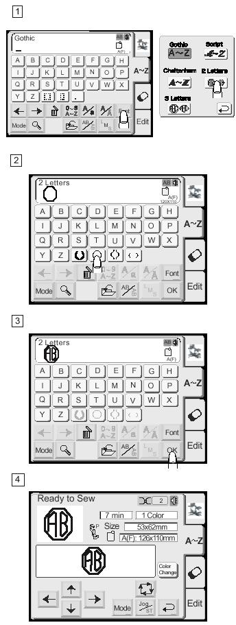 Monogramy dwuliterowe Naciśnij przycisk wyboru czcionki. Wybierz monogramy -literowe. Wybierz literę A. Kursor przesunie się wówczas w prawo. 3 Wybierz literę B.