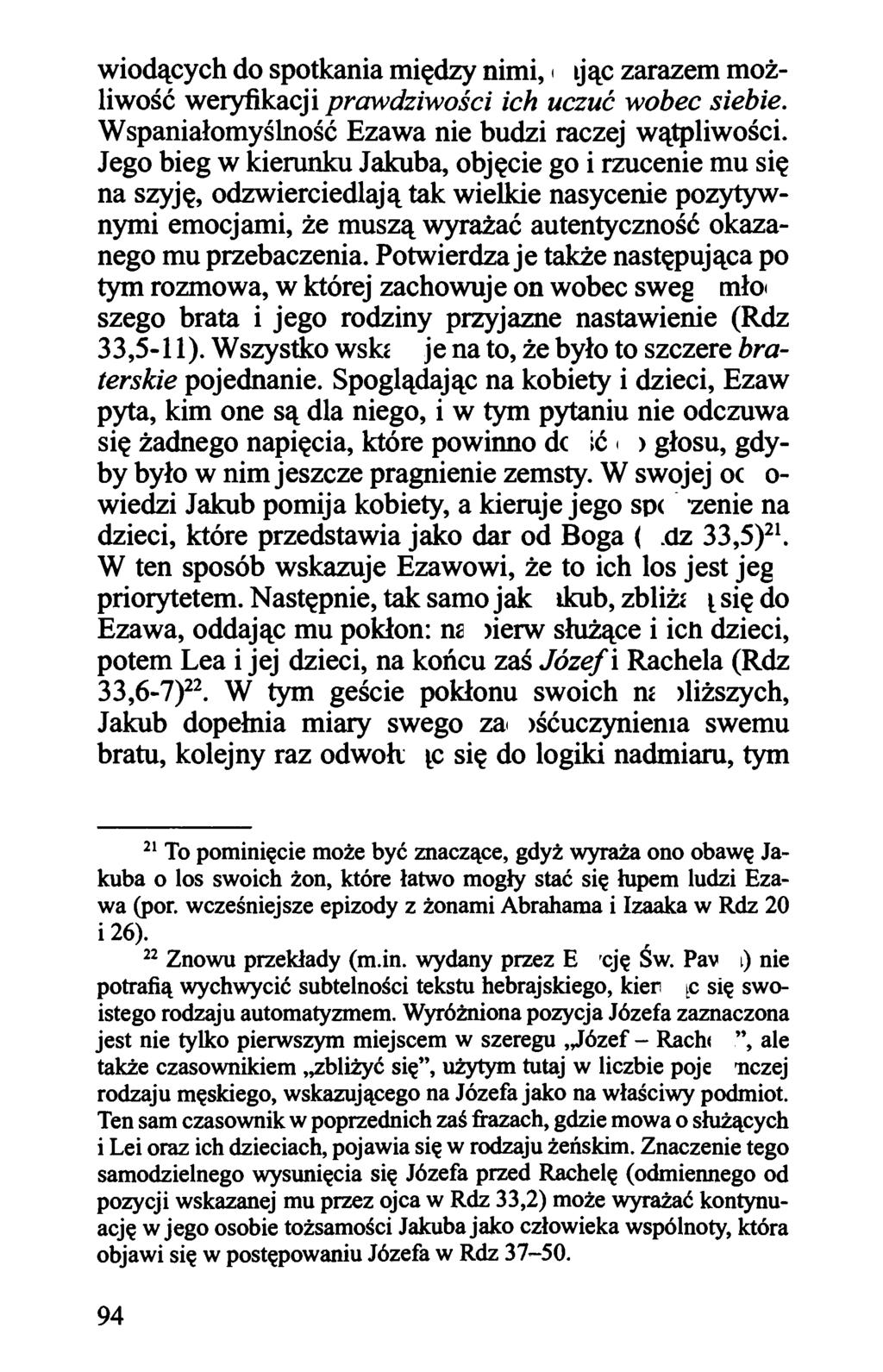 wiodących do spotkania między nimi, dając zarazem możliwość weryfikacji prawdziwości ich uczuć wobec siebie. Wspaniałomyślność Ezawa nie budzi raczej wątpliwości.