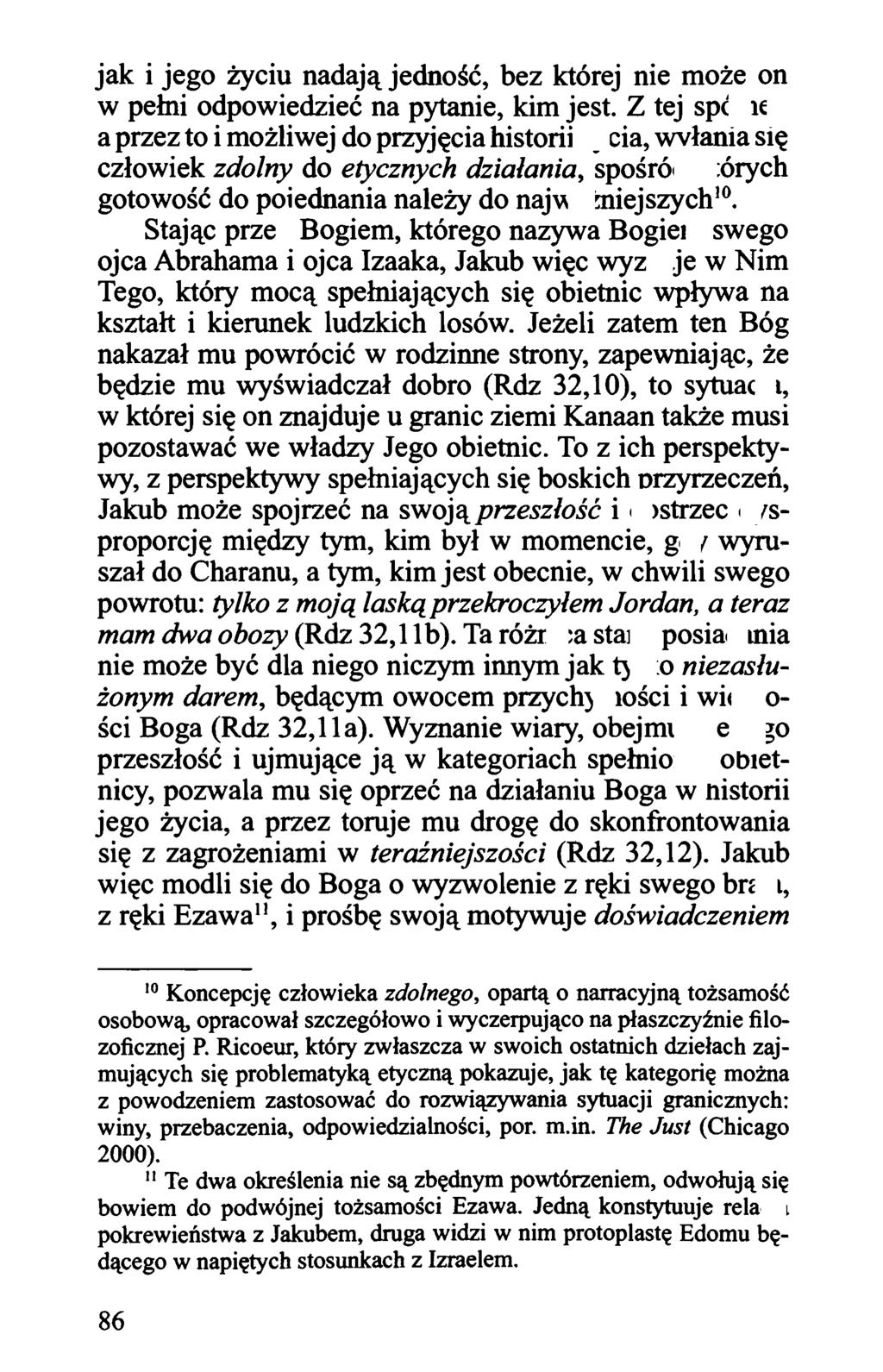 jak i jego życiu nadają jedność, bez której nie może on w pełni odpowiedzieć na pytanie, kim jest.