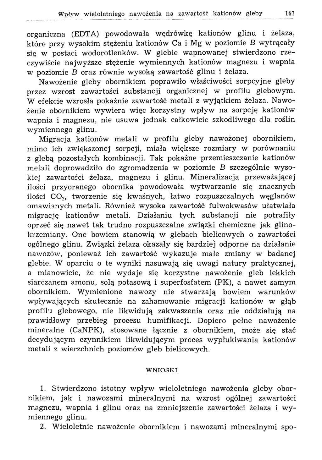 W pływ w ieloletniego naw ożenia na zawartość kationów gleby 167 organiczna (EDTA) powodowała w ędrówkę kationów glinu i żelaza, które przy wysokim stężeniu kationów Ca i Mg w poziomie В w ytrącały