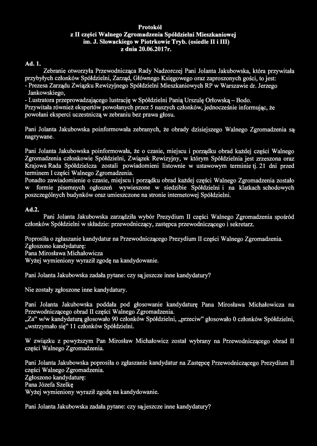 Protokół z II części Walnego Zgromadzenia Spółdzielni Mieszkaniowej im. J. Słowackiego w Piotrkowie Tryb. (osiedle II i III) z dnia 20.06.2017r. Ad. 1.