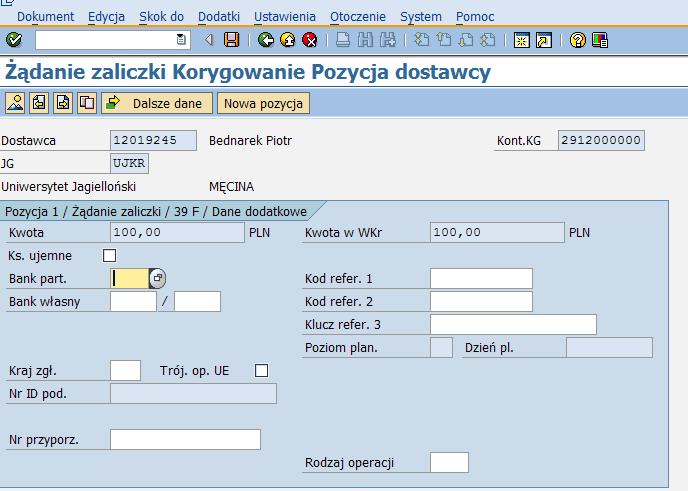 Żądanie zaliczki Korygowanie Pozycja dostawcy 9. Wypełnij poniższe pola w odpowiedni sposób: Nazwa pola /O/C Opis Bank part. C Bank part.