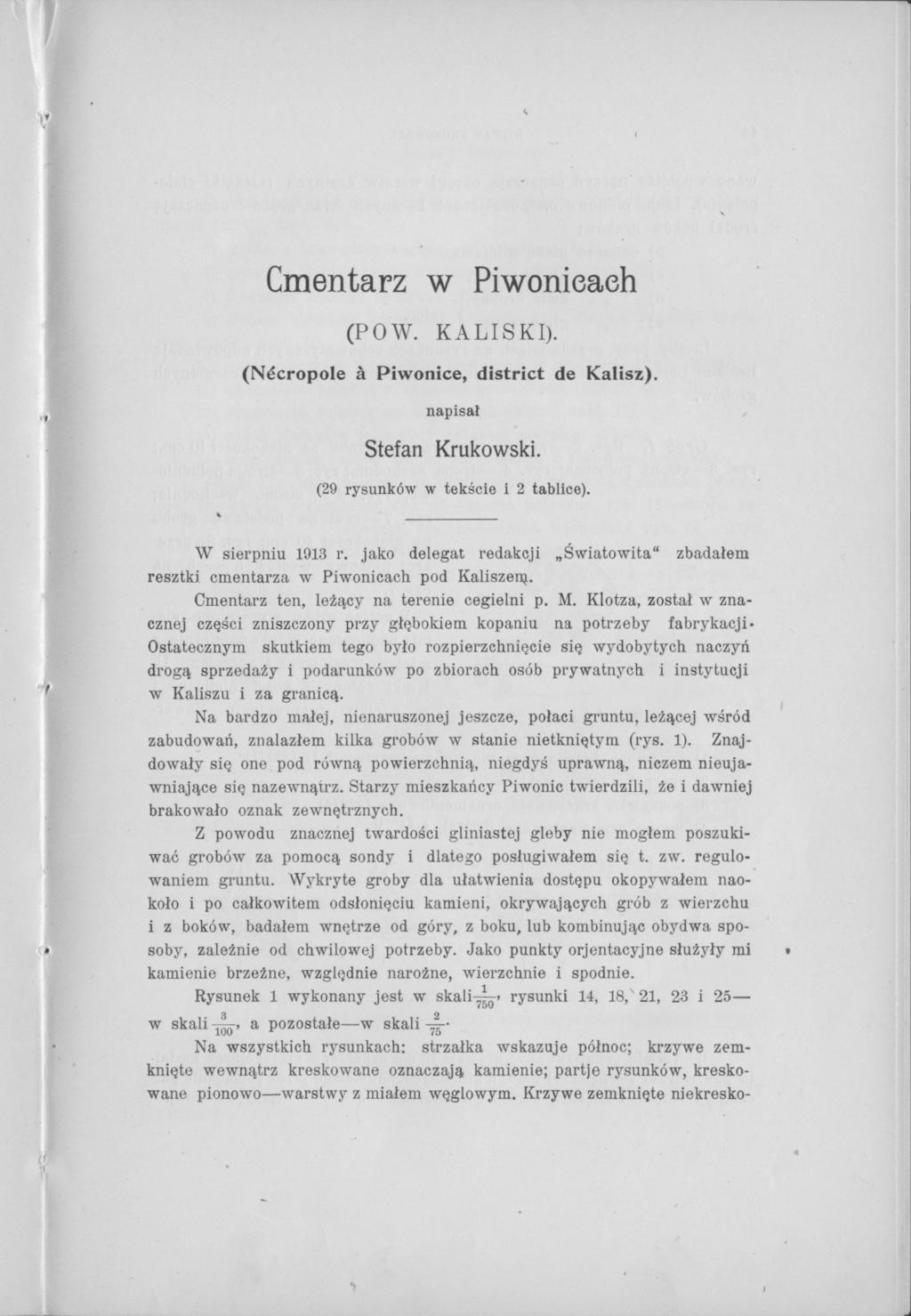 Cmentarz w Piwonieaeh (POW. KALISKI). (Nécropole à Piwonice, district de Kalisz). napisał Stefan Krukowski. ь (29 rysunków w tekście i 2 tablice). W sierpniu 1913 r.