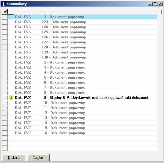 Aby zweryfikowa poprawno wczytanych dokumentów, zaznaczamy je i wybieramy F5. Poka e si raport z weryfikacji.