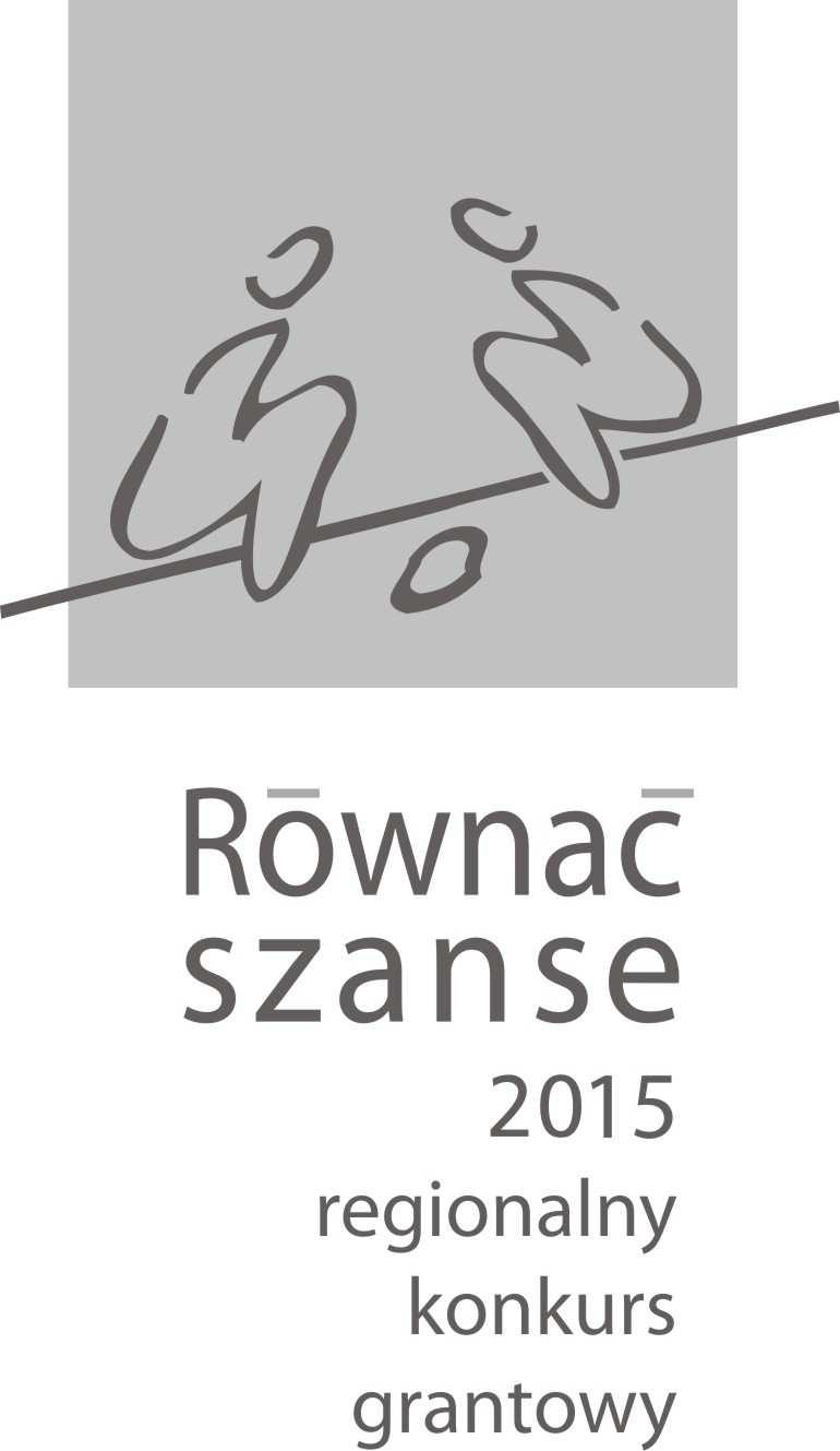 Program Polsko - Amerykańskiej Fundacji Wolności Równać Szanse 2015 Regionalny Konkurs Grantowy Termin składania wniosków: do 5 listopada 2015r. do godz. 12.00.