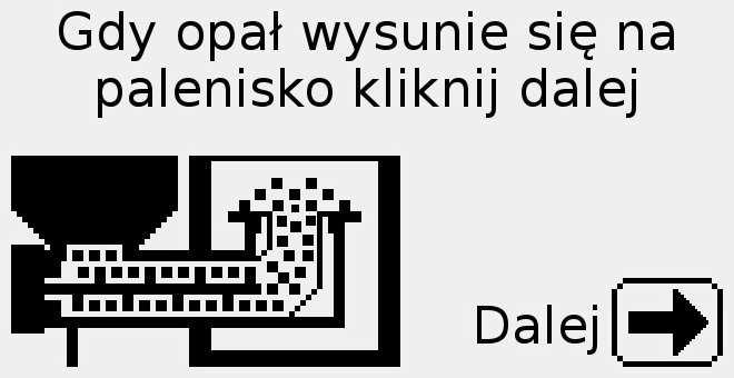 Gdy opał rozżarzy się na całym palenisku przejść do pracy automatycznej wciskając przycisk.