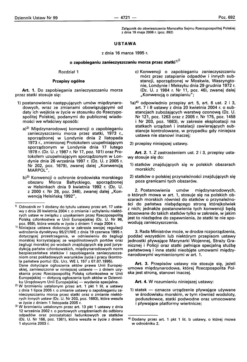 Oziennik Ustaw Nr 99-4721- Poz. 692 Zataczmk do obwieszczenia Marszatka Sejmu Rzeczypospolitej Polskiej z dnia 19 maja 2006 r, (poz. 692) USTAWA z dnia 16 marca 1995 r.