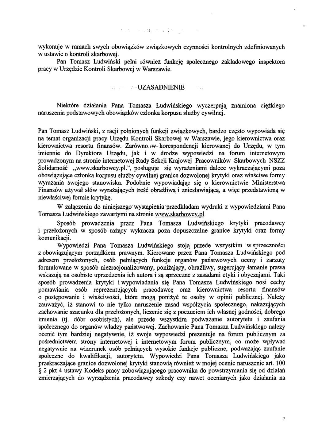 wykonuje w ramach swych obowiązków związkowych czynności kontrolnych zdefiniowanych w ustawie o kontroli skarbowej.