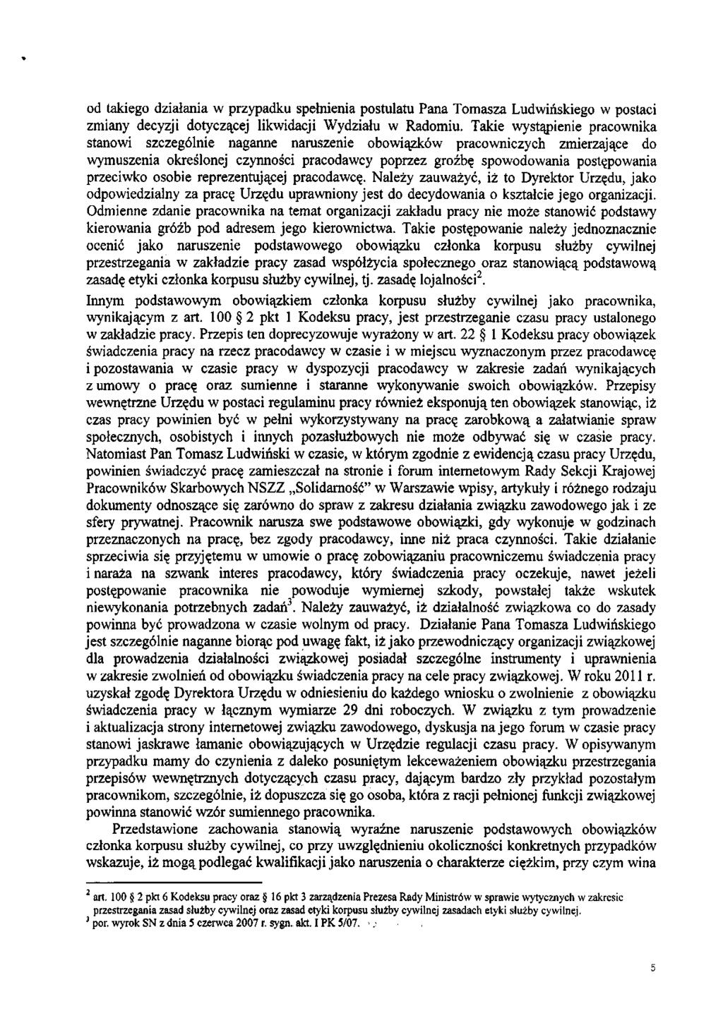 od takiego działania w przypadku spełnienia postulatu Pana Tomasza Ludwińskiego w postaci zmiany decyzji dotyczącej likwidacji Wydziału w Radomiu.