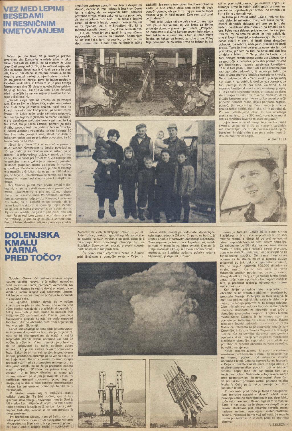 VEZ MED LEPIMI BESEDAMI IN RESNIČNIM KMETOVANJEM Včasih je bilo tako, da je km etijo prevzel prvorojeni sin.