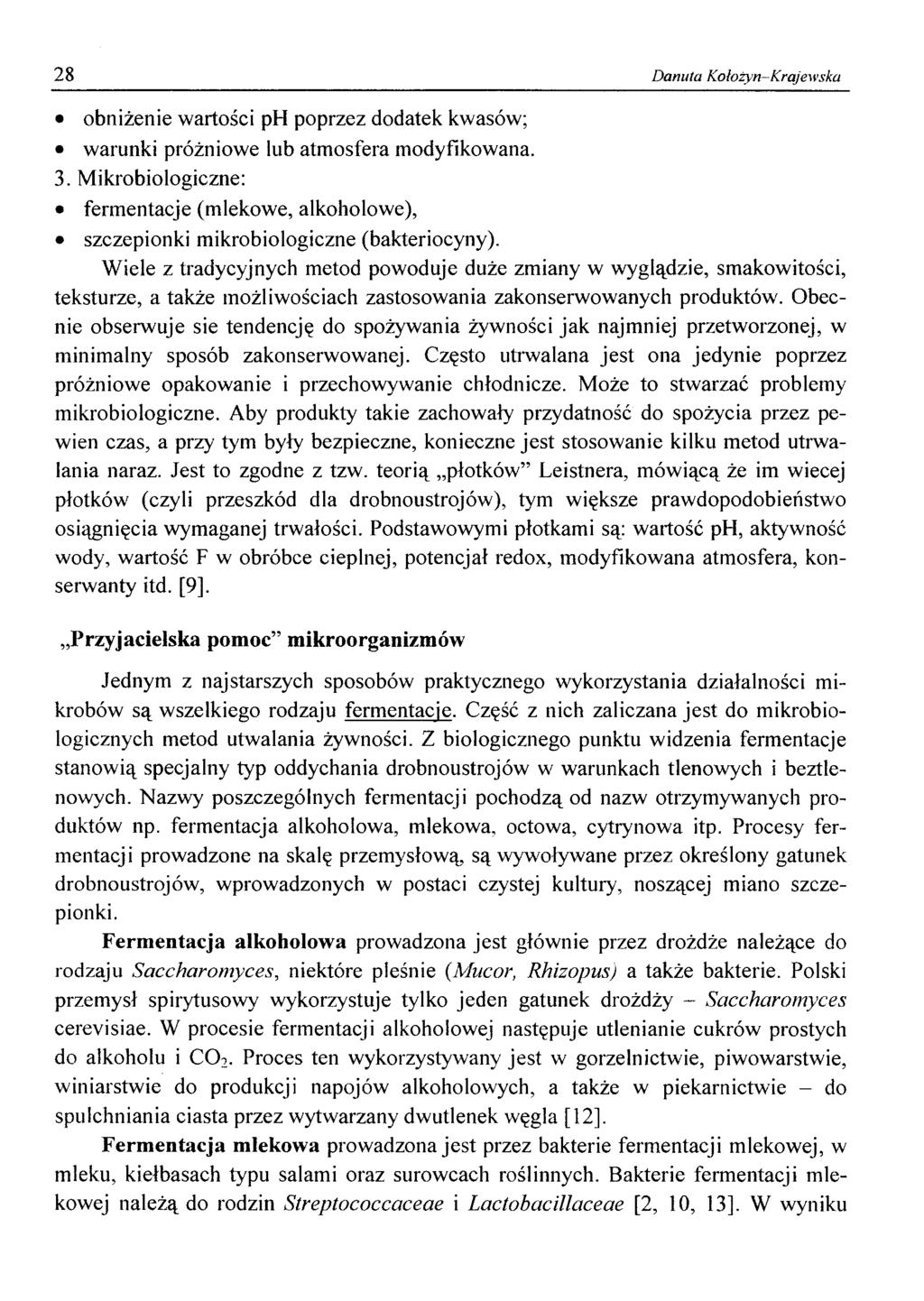 28 Danuta Kołożyn-Krajewska obniżenie wartości ph poprzez dodatek kwasów; warunki próżniowe lub atmosfera modyfikowana. 3.
