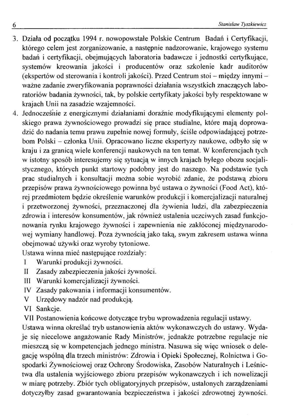 6 Stanisław Tyszkiewicz 3. Działa od początku 1994 r.