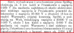 Początki Początki sieci o napięciu 35kV na terenie dzisiejszej Warszawy związane są z budową Elektrowni Okręgu Warszawskiego w Pruszkowie (Elektrownia Pruszków).