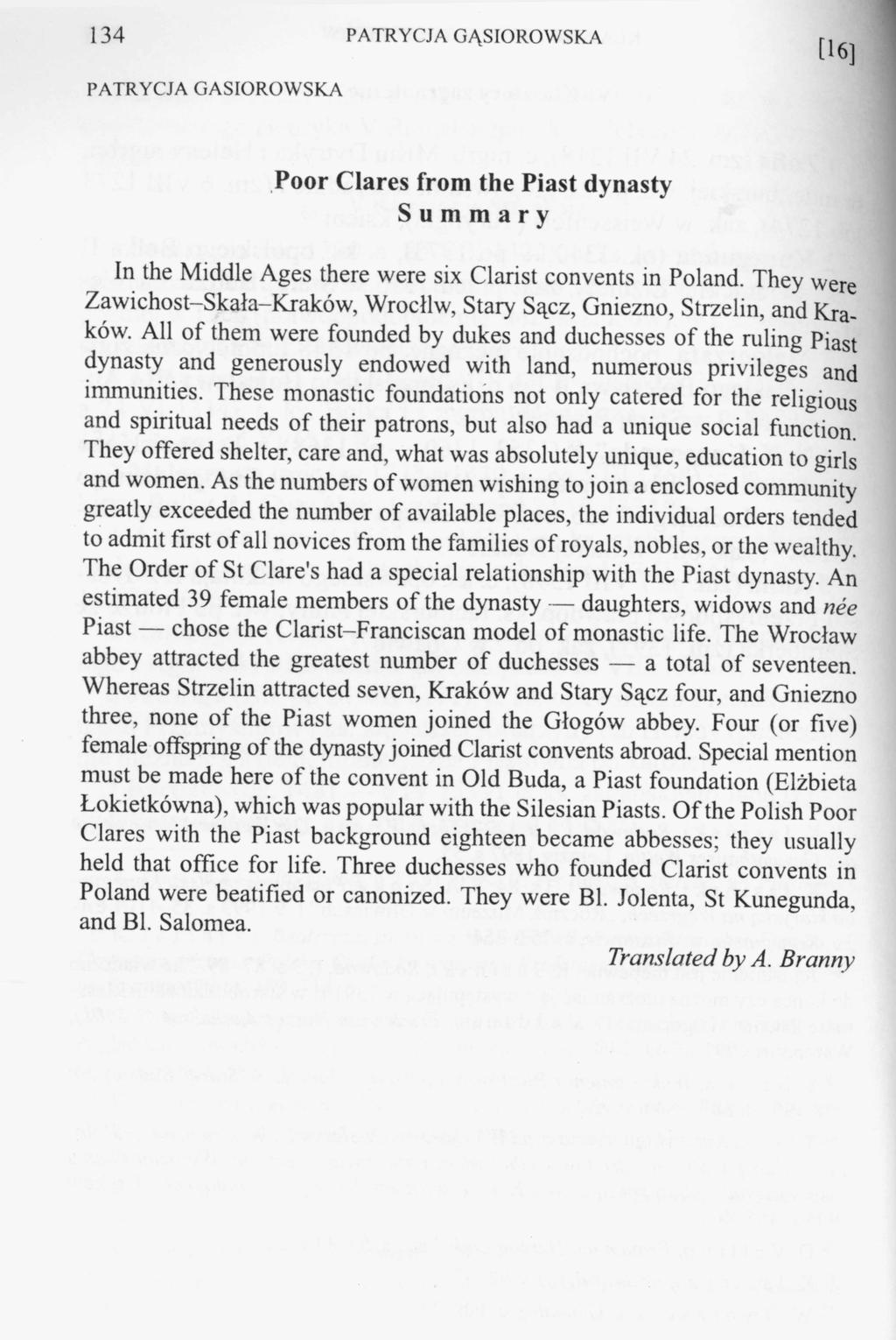 134 PATRYCJA GASIOROWSKA [16] Poor Clares from the Piast dynasty Summary In the Middle Ages there were six Clarist convents in Poland.