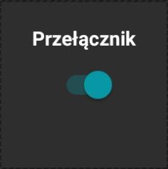 3 Przełącznik Przełącznik wyświetlany jest na ekranie sceny jak kafelek na którym znajduje się przełącznik.