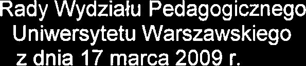 Zalacznik nr 4 do Protokdu Rady Wydzialu Pedagogicznego Uniwersytetu Warszawskiego z dnia 17 rnarca 2009 r.