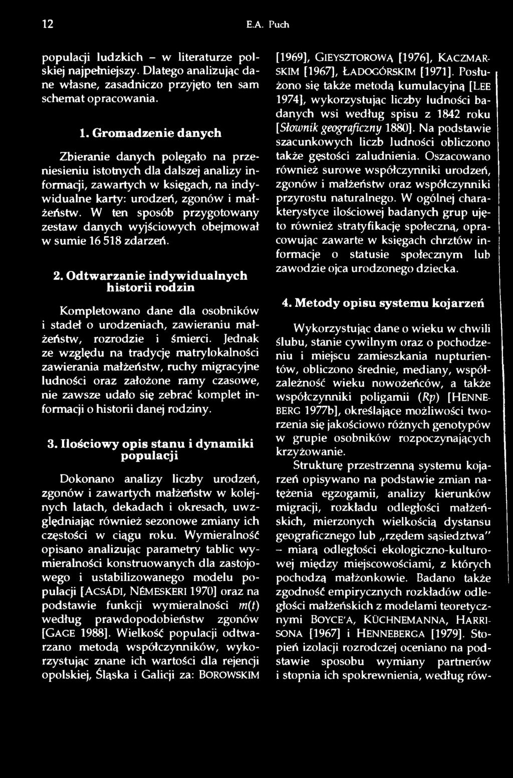 W ten sposób przygotowany zestaw danych wyjściowych obejmował w sumie 16 518 zdarzeń. 2.