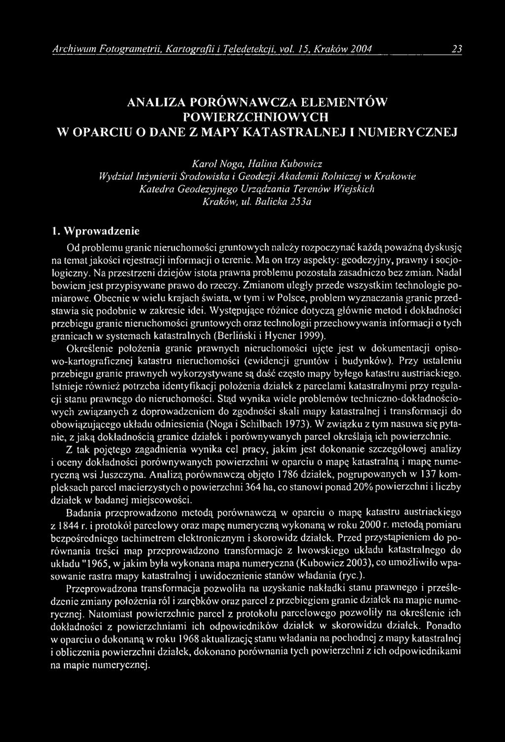 Inżynierii Środowiska i Geodezji Akademii Rolniczej w Krakowie Katedra Geodezyjnego Urządzania Terenów Wiejskich Kraków, ul. Balicka 253a 1.