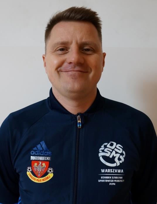 KADRA SZKOLENIOWA Ariel Jakubowski Trener UEFA A Mikołaj Raczyński Trener UEFA A Trener