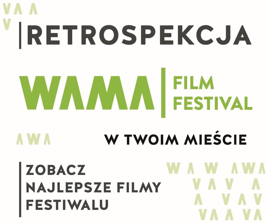 WAMA Film Festival - RETROSPEKCJA Bardzo ważnym elementem działań promocyjnych poprzedzających 3.