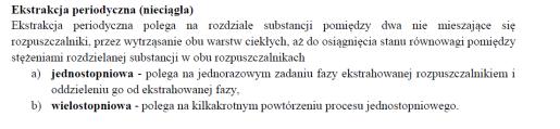 3.technika prowadzenia procesu ekstrakcji: okresowa i ciągła bez wspomagania i ze wspomaganiem dodatkową