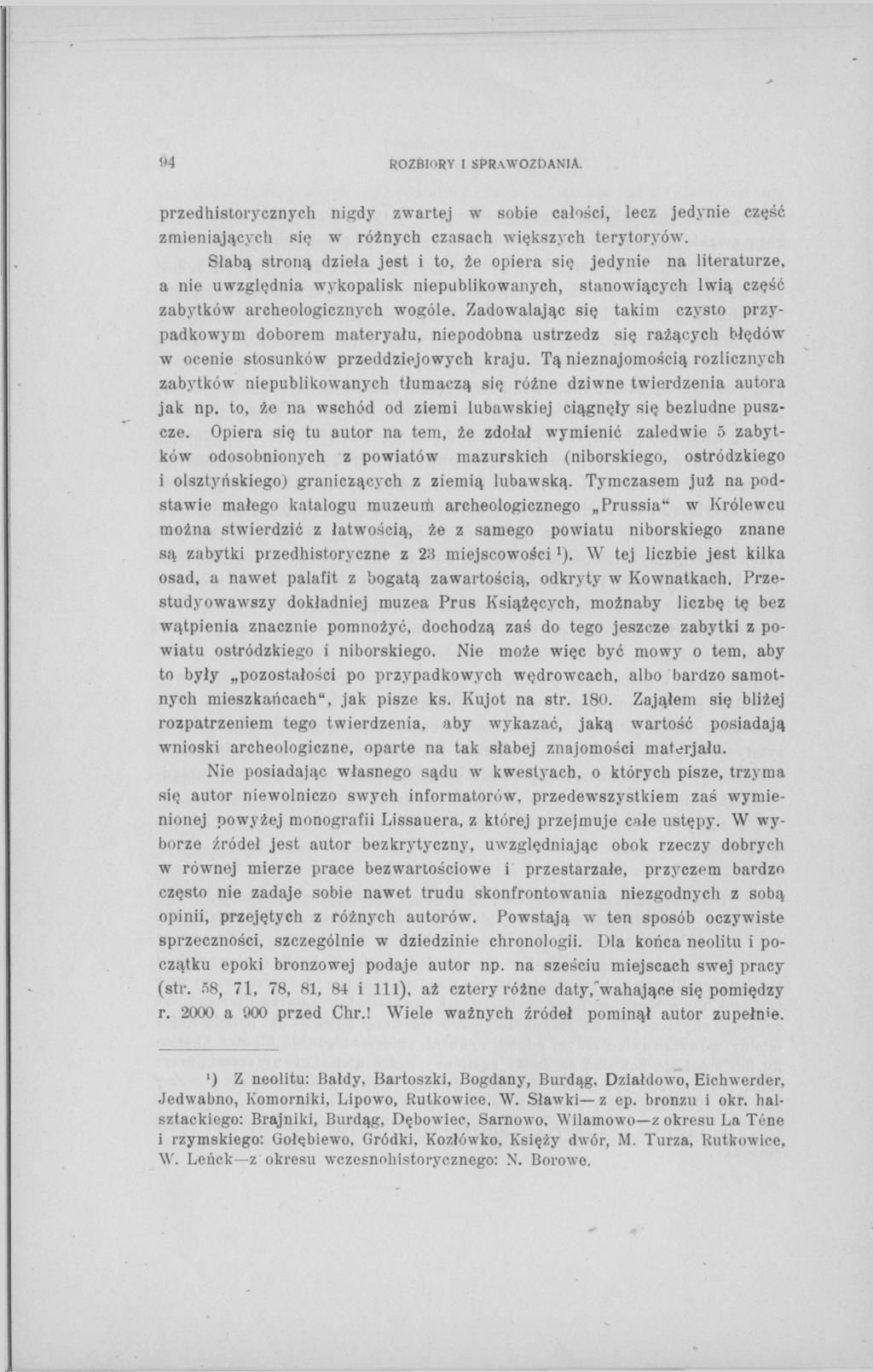 «4 ROZBIORY I SPRAWOZDANIA. przedhistorycznych nigdy zwartej w sobie całości, lecz jedynie część zmieniających się w różnych czasach większych terytoryów.