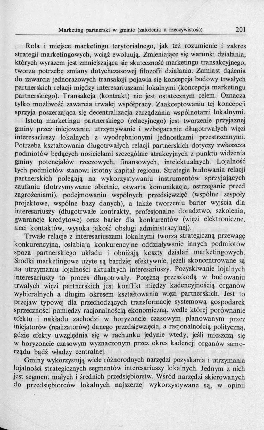 Rola i miejsce marketingu terytorialnego, jak też rozumienie i zakres strategii marketingowych, wciąż ewoluują.