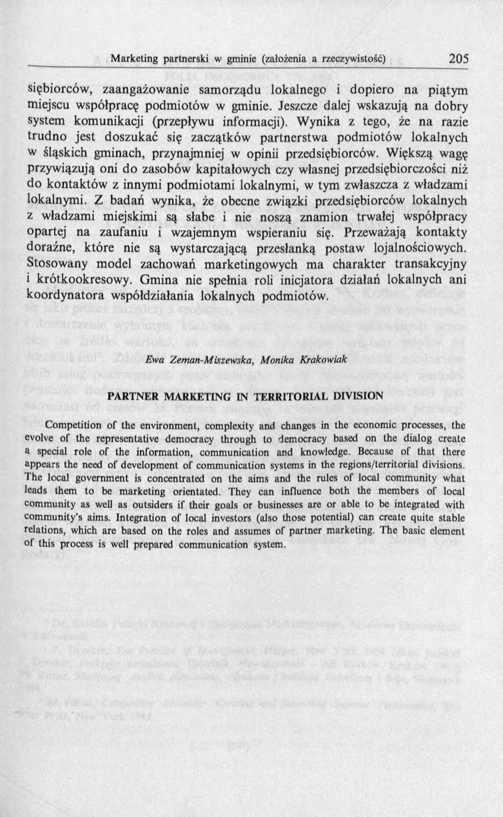 siębiorców, zaangażowanie samorządu lokalnego i dopiero na piątym miejscu współpracę podmiotów w gminie. Jeszcze dalej wskazują na dobry system komunikacji (przepływu informacji).