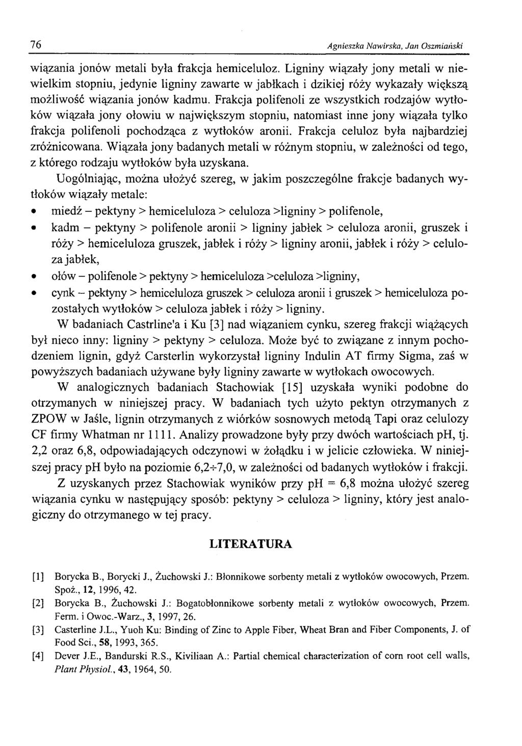 76 Agnieszka Nawirska, Jan Oszmiański wiązania jonów metali była frakcja hemiceluloz.