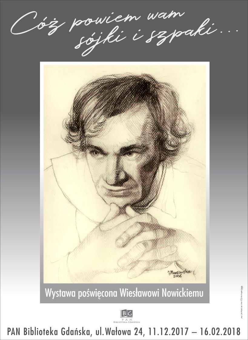 WYSTAWA W tym roku przypada 5. rocznica śmierci Wiesława Nowickiego. PAN Biblioteka Gdańska zaprasza na wystawę poświęconą temu niezwykłemu człowiekowi teatru.