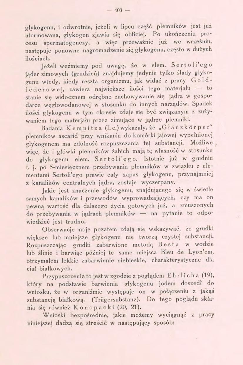 403 - glykogenu, i odwrotnie, jeżeli w lipcu część plemników jest już uformowana, glykogen zjawia się obficiej.