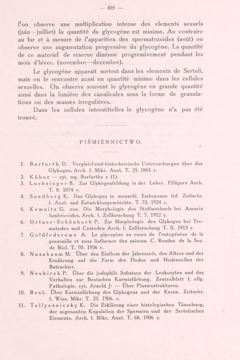 405 - l'on observe une multiplication intense des éléments sexuels (juin juilliet) la quantité du glycogène est minime.