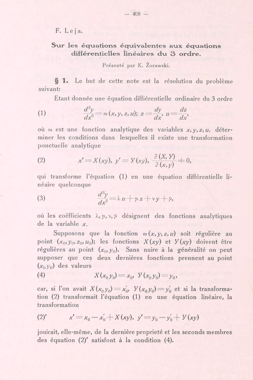 408 F. Leja. Sur les équations équivalentes aux équations différenticlles linéaires du 3 ordre. Présenté par K. Zorawski. 1.