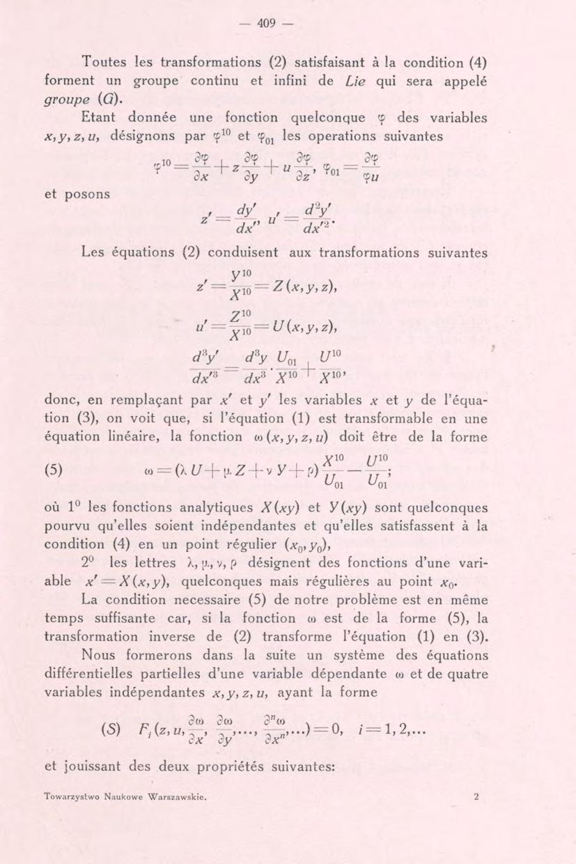 409 Toutes les transformations (2) satisfaisant à la condition (4) forment un groupe continu et infini de Lie qui sera appelé groupe (G).