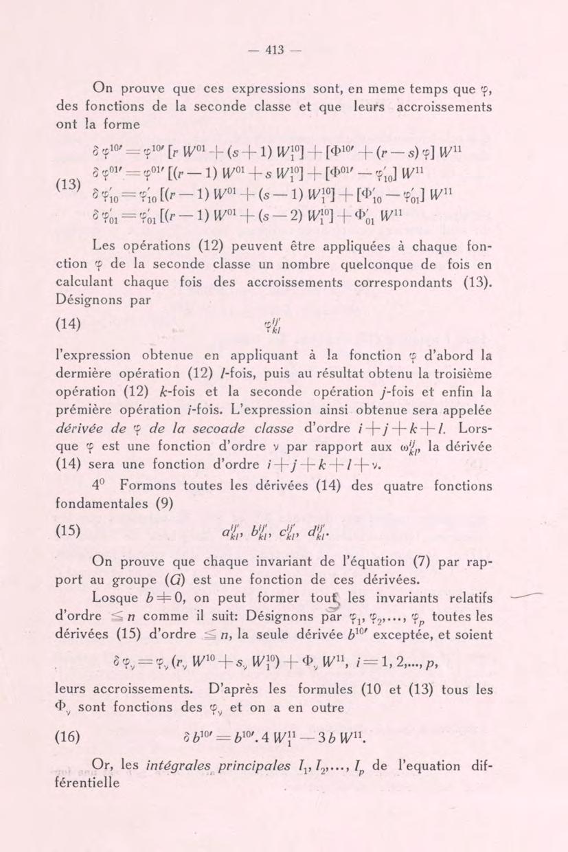 413 On prouve que ces expressions sont, en meme temps que des fonctions de la seconde classe et que leurs accroissements ont la forme (13) Les opérations (12) peuvent être appliquées à chaque
