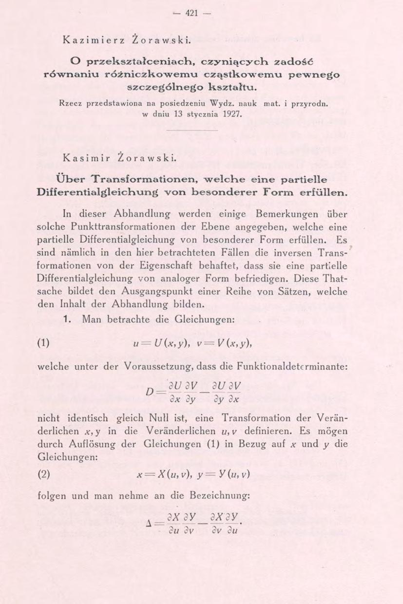 421 Kazimierz Żorawski. O przekształceniach, czyniących zadość równaniu różniczkowemu cząstkowemu pewnego szczególnego kształtu. Rzecz przedstawiona na posiedzeniu Wydz. nauk mat, i przyrodn.