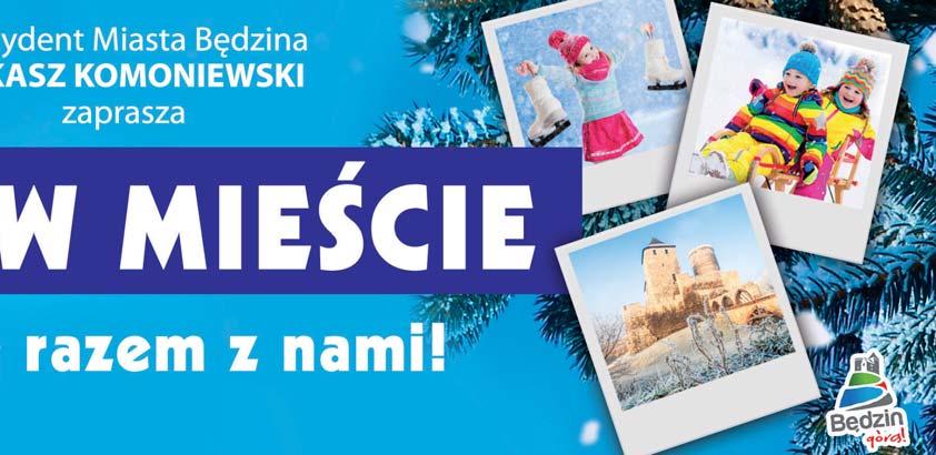 KULTURA MIASTO AKTUALNOŚCI BĘDZIŃSKIE www.bedzin.pl luty nr 2 9 29.01. 11.00 Zimowa przygoda literacka zajęcia kulturalno-edukacyjne dla dzieci inaugurujące BIBLIOFERIE. MiPBP, oddział dla dzieci 29.