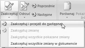 zaakceptowania bądź odrzucenia. Aby przejść do zarejestrowanej zmiany w dokumencie, wykonujemy poniższe polecenia. 1. Na zak³adce Recenzja znajdujemy sekcjê Zmiany (rysunek 44.1). 2.