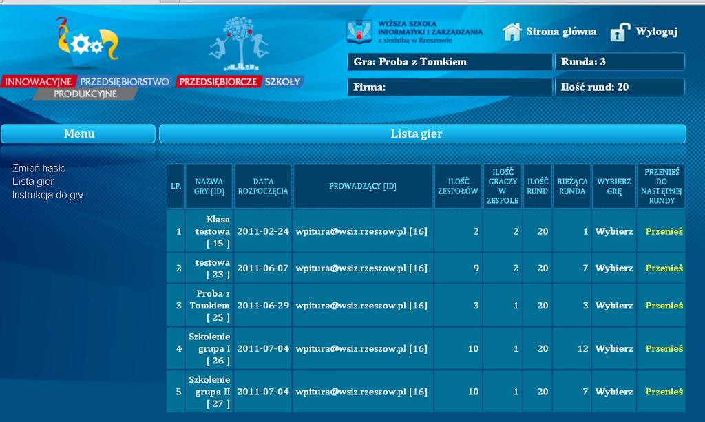 5.3. Lista gier W panelu lista gier znajdziemy informacje dotyczące aktualnie prowadzonych przez Państwa rozgrywek.