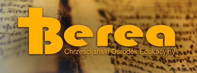Chrześcijański Ośrodek Edukacyjny Berea adresuje swoją misję do chrześcijan, których pasją jest poznawanie Pisma Świętego.