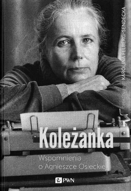 W wysypie książek Agnieszki Osieckiej i książek o Agnieszce Osieckiej (zasłużone brawa dla dbającej o dorobek artystki Fundacji Okularnicy) ta wyróżnia się swoistą powagą.