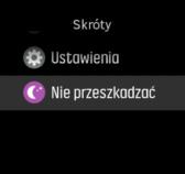 4. Przewiń z powrotem w górę, aby zamknąć opcje trybu sportowego i uruchomić (lub zamknąć) tryb sportowy. 3.11. Tryb Nie przeszkadzać Tryb Nie przeszkadzać wycisza wszystkie dźwięki i wibracje.
