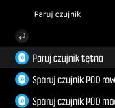 3.23. Parowanie czujników POD i czujników Sparuj zegarek z urządzeniem Bluetooth Smart POD oraz czujnikami w celu zbierania dodatkowych informacji, takich jak moc pedałowania, podczas rejestracji