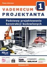 Oficyna Wydawnicza POLCEN poleca: VADEMECUM PROJEKTANTA Tom 1. Podstawy projektowania konstrukcji budowlanych PATRONAT HONOROWY: Wyd.