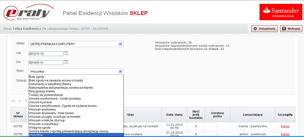 Filtr Stan Filtr Stan umożliwia wyświetlenie wszystkich wniosków bądź ograniczenie wyświetlania wniosków znajdujących się w