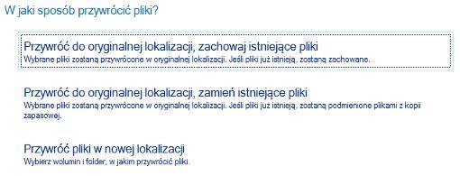 Określ sposób w jaki dane mają zostać przywrócone.