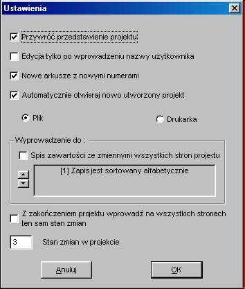 Ustawienia projektu Funkcje dodatkowe / Ustawienia JeŜeli opcja Automatycznie otwieraj nowo utworzony projekt jest aktywna, wówczas po kaŝdym utworzeniu nowego projektu jest on automatycznie