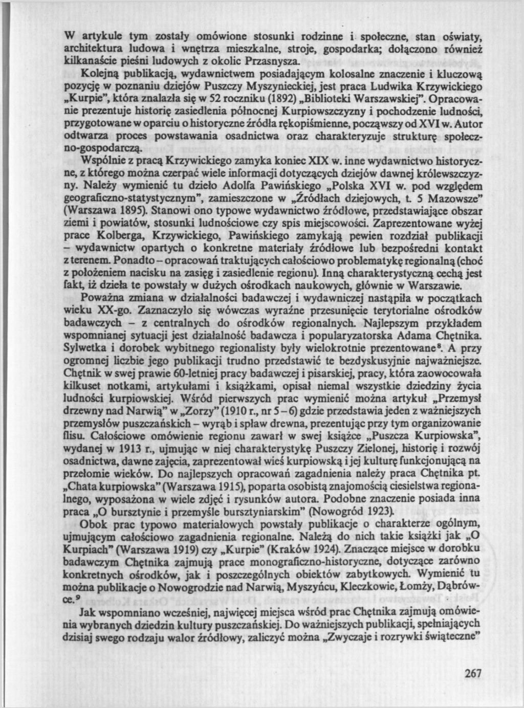 W artykule tym zostały omówione stosunki rodzinne i społeczne, stan oświaty, architektura ludowa i wnętrza mieszkalne, stroje, gospodarka; dołączono również kilkanaście pieśni ludowych z okolic