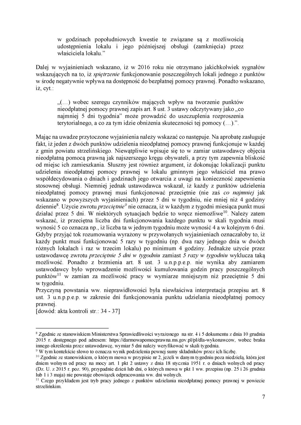 w godzinach popołudniowych kwestie te związane są z możliwością udostępnienia lokalu i jego późniejszej obsługi (zamknięcia) przez właściciela lokalu.
