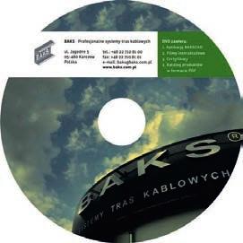 Informacja Płyta DVD Firma BAKS bezpłatnie udostępnia płytę DVD zawierającą: - pełny katalog produktów w formie PDF - filmy instruktażowe i przykładowe rozwiązania - aktualne certyfikaty i dokumenty